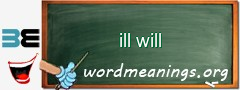 WordMeaning blackboard for ill will